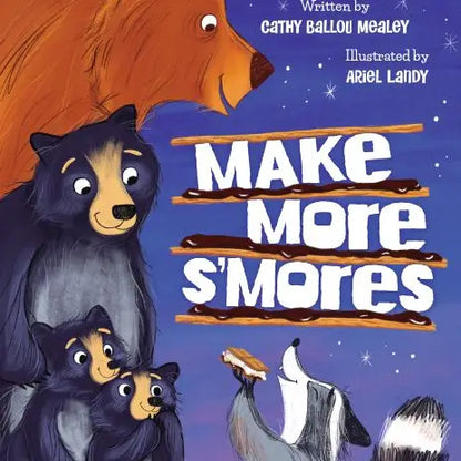 MAKE MORE S’MORES picture book