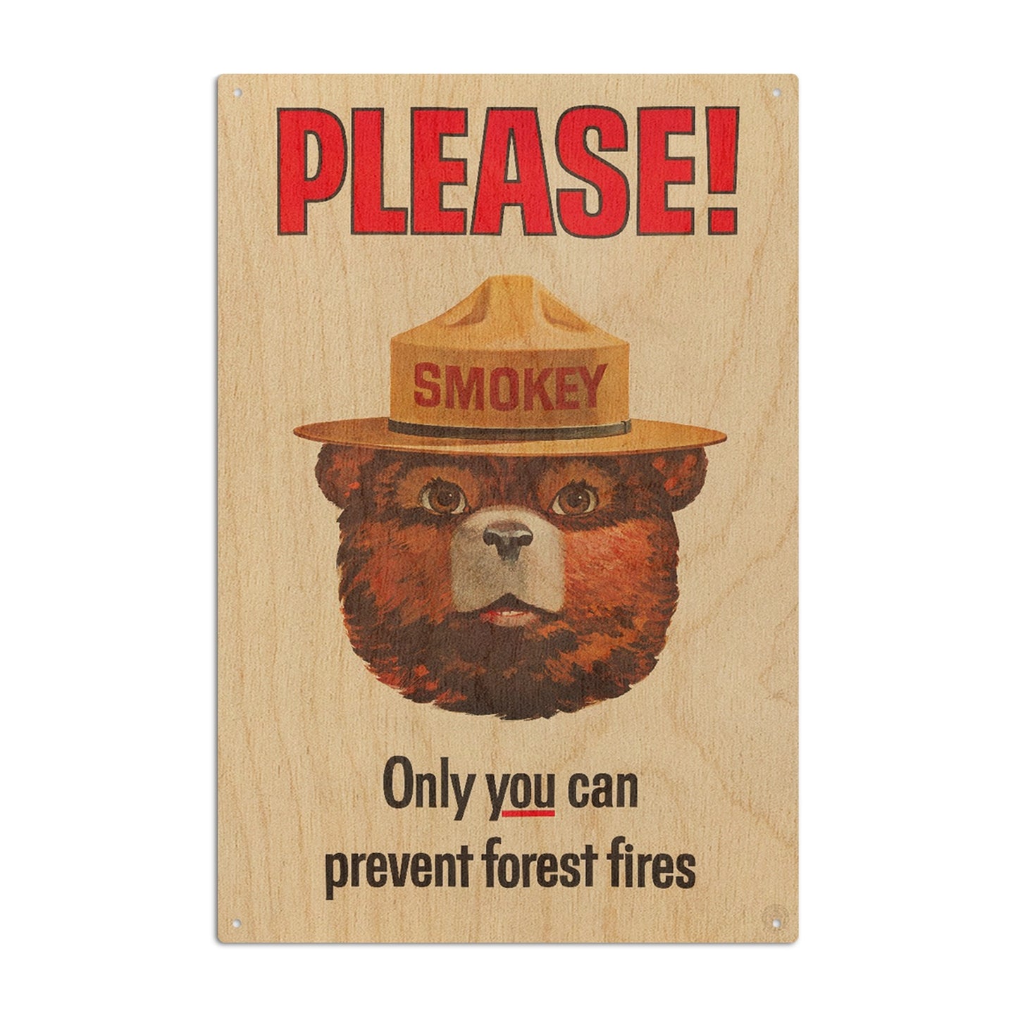 SMOKEY BEAR ONLY YOU wood sign